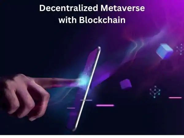 Unlocking the Potential of a Decentralized Metaverse with Blockchain