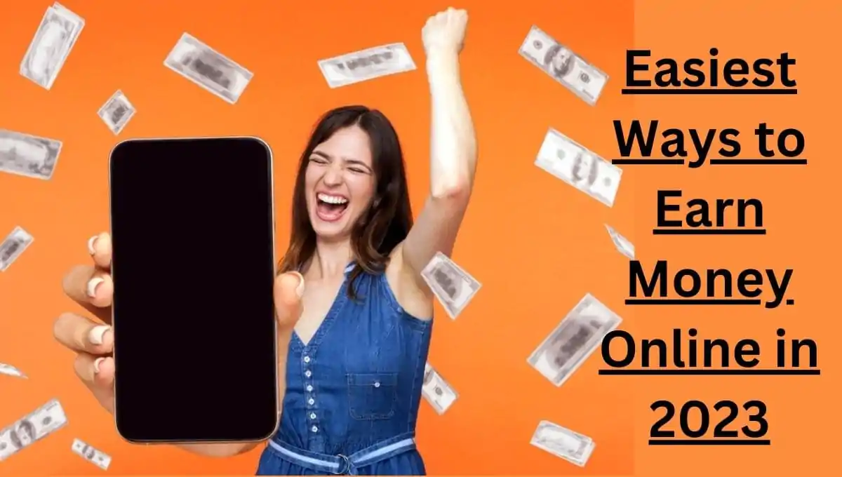 Easiest Ways to Earn Money Online in 2023