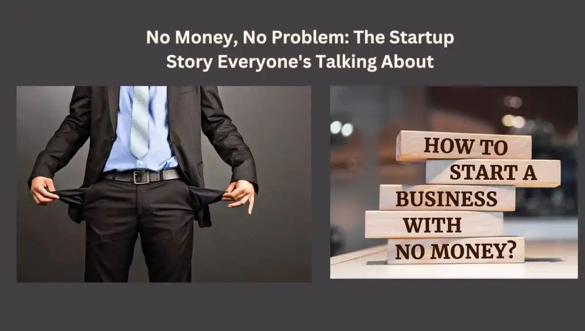 Starting a Business With No Money: No-Cost Business Launch
