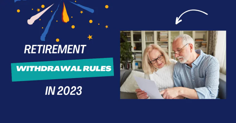 Retirement Withdrawal Rules in 2023