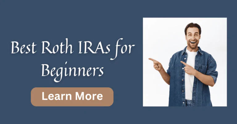 Best Roth IRAs for Beginners