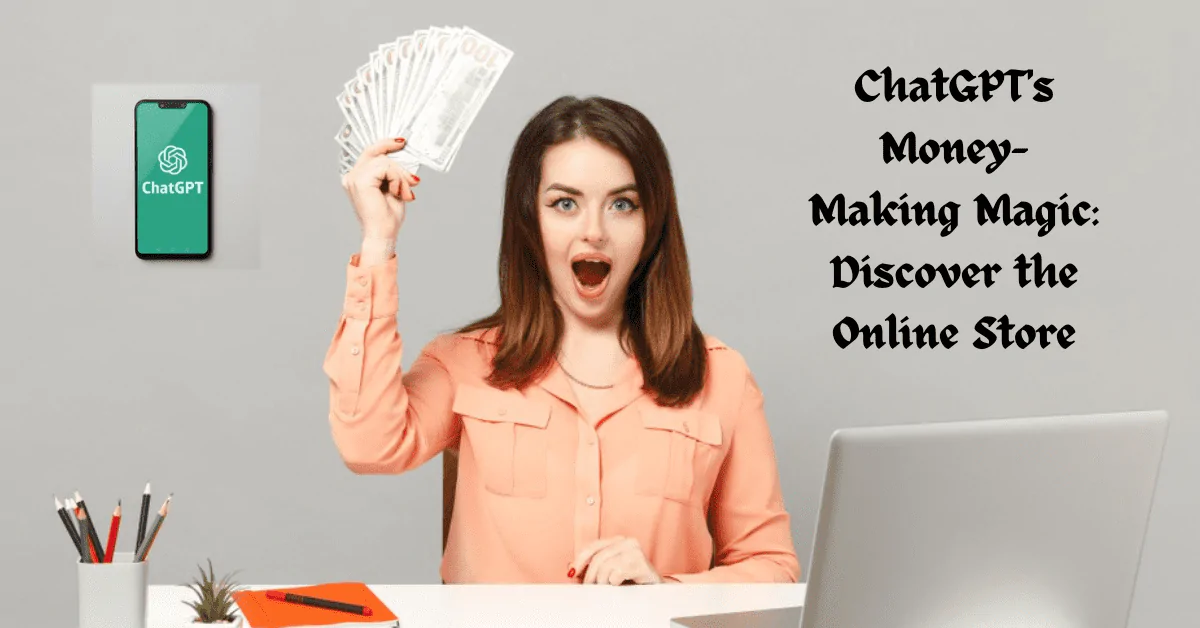 Introducing Make Money with ChatGPT’s online store feature