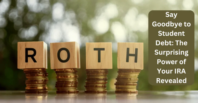 Roth IRA to Pay Student Loans– What's the Best Strategy?
